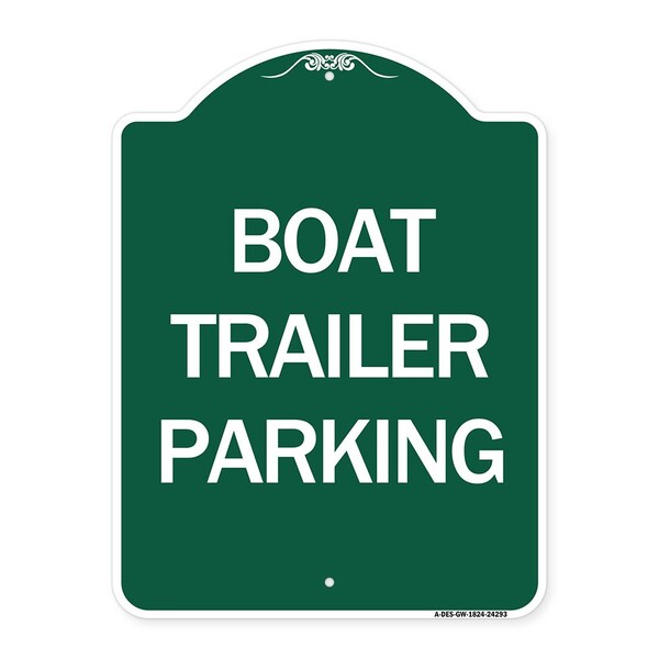 Signmission Designer Series Sign-Boat Trailer Parking, Green & White Aluminum Sign, 18" x 24", GW-1824-24293 A-DES-GW-1824-24293 - main